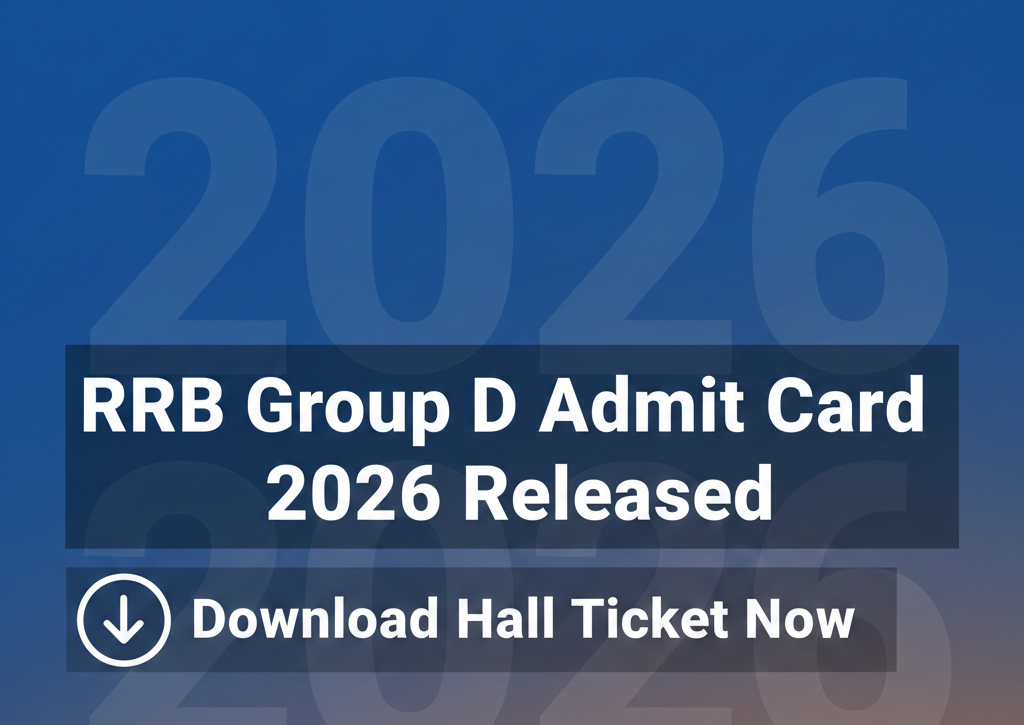 RRB Group D Admit Card 2026 Out