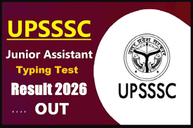 UPSSSC Junior Assistant Typing Test Result 2026 Out